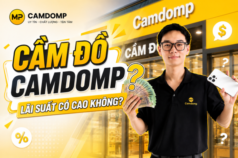 Cầm đồ Camdomp lãi suất có cao không?